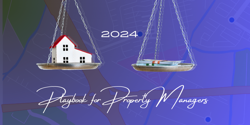 “Balancing Affordability and Profitability in 2024: A New Playbook for Property Managers”